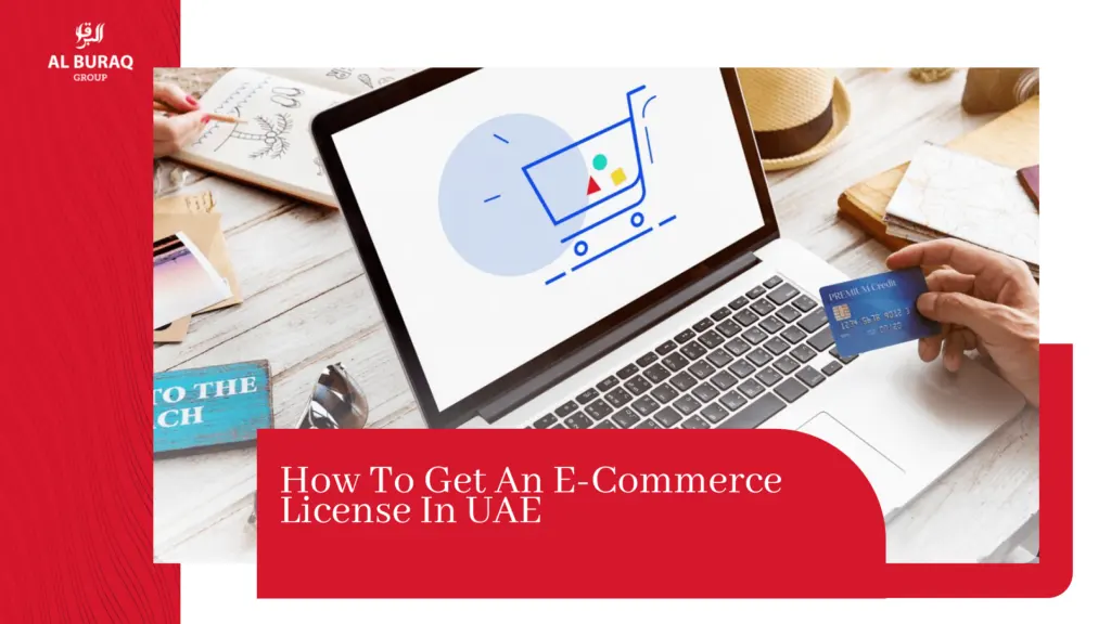 How-to-Get-an-E-commerce-License-in-UAE-blog featured image